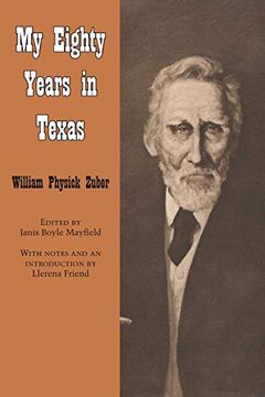 portada My Eighty Years in Texas (Personal Narratives of the West) (en Inglés)