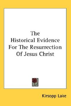 portada the historical evidence for the resurrection of jesus christ (en Inglés)