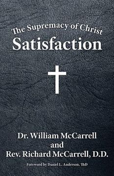 portada The Supremacy of Christ: Satisfaction (en Inglés)