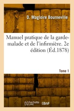 portada Manuel pratique de la garde-malade et de l'infirmière. 2e édition (in French)