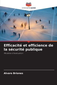 portada Efficacité et efficience de la sécurité publique (en Francés)
