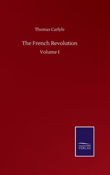 portada The French Revolution: Volume I 