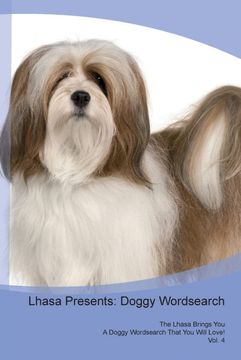 portada Lhasa Presents: Doggy Wordsearch the Lhasa Brings you a Doggy Wordsearch That you Will Love! Vol. 4