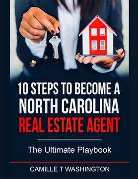 portada 10 Steps to Become a North Carolina Real Estate Agent: The Ultimate Playbook (en Inglés)