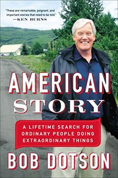 portada American Story: A Lifetime Search for Ordinary People Doing Extraordinary Things (en Inglés)
