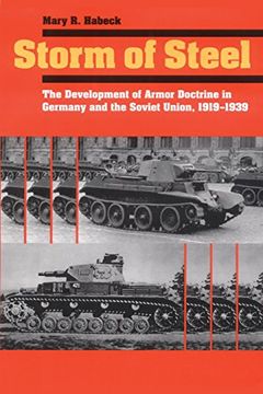 portada Storm of Steel: The Development of Armor Doctrine in Germany and the Soviet Union, 1919-1939 (Cornell Studies in Security Affairs)