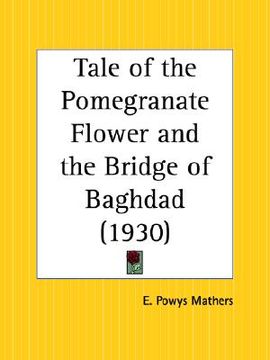 portada tale of the pomegranate flower and the bridge of baghdad (in English)