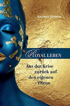 portada Royal Leben: Aus der Krise Zurück auf den Eigenen Thron (in German)