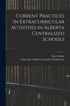 portada Current Practices in Extracurricular Activities in Alberta Centralized Schools (en Inglés)