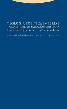 portada Teología Política Imperial y Comunidad de Salvación Cristiana: Una Genealogía de la División de Poderes