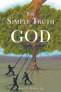 portada The Simple Truth of God (en Inglés)