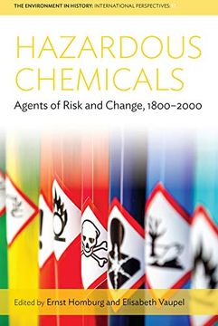 portada Hazardous Chemicals: Agents of Risk and Change, 1800-2000 (Environment in History: International Perspectives) (in English)