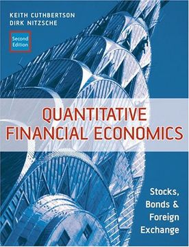 portada Quantitative Financial Economics: Stocks, Bonds and Foreign Exchange (Financial Economics and Quantitative Analysis Series) (en Inglés)