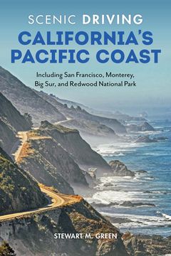 portada Scenic Driving California'S Pacific Coast: Including san Francisco, Monterey, big Sur, and Redwood National Park (en Inglés)