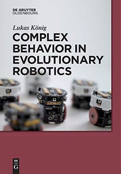 portada Complex Behavior in Evolutionary Robotics (de Gruyter Textbook) (en Inglés)