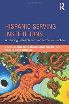 portada Hispanic-Serving Institutions: Advancing Research and Transformative Practice