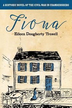 portada Fiona: A Historic Novel of the Civil War in Chambersberg (en Inglés)