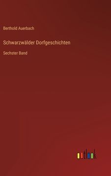 portada Schwarzwälder Dorfgeschichten: Sechster Band (en Alemán)