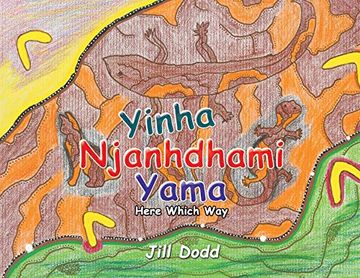portada Yinha Njanhdhami Yama: Here Which way (en Inglés)