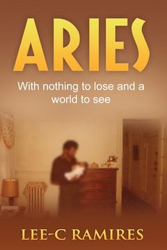 portada Aries: With Nothing to Lose and a World to See (en Inglés)