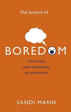 portada The Science of Boredom: The Upside (and Downside) of Downtime (en Inglés)