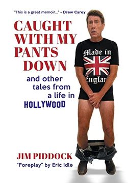 portada Caught With my Pants Down and Other Tales From a Life in Hollywood (en Inglés)