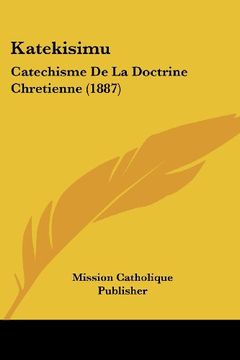 portada Katekisimu: Catechisme de la Doctrine Chretienne (1887) (in Spanish)