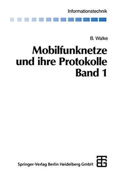 portada Mobilfunknetze und Ihre Protokolle: Band 1 Grundlagen, Gsm, Umts und Andere Zellulare Mobilfunknetze (en Alemán)