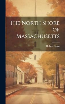 portada The North Shore of Massachusetts (en Inglés)