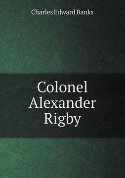 portada Colonel Alexander Rigby