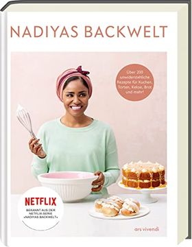 portada Nadiyas Backwelt: Über 100 Unwiderstehliche Rezepte für Kuchen, Torten, Kekse, Brot und Mehr