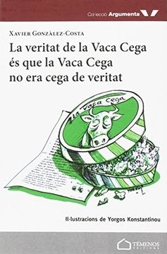 La veritat de la Vaca Cega és que la Vaca Cega no era cega de veritat (Argumenta)