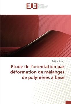portada Étude de l'orientation par déformation de mélanges de polymères à base (OMN.UNIV.EUROP.)