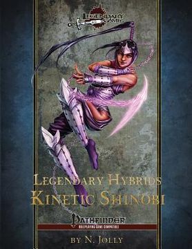 portada Legendary Hybrids: Kinetic Shinobi (en Inglés)