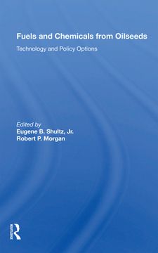 portada Fuels and Chemicals From Oilseeds: Technology and Policy Options (en Inglés)