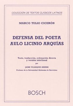 portada Defensa del poeta Aulo Licinio Arquías: Texto, traducción, ordenación directa y versión interlineal por J.Velázquez