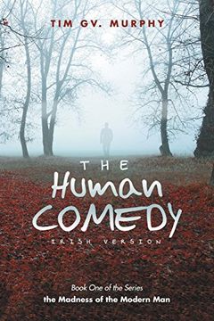 portada The Human Comedy Irish Version: Book one of the Series (The Madness of the Modern Man) 