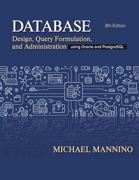 portada Database Design, Query Formulation, and Administration: Using Oracle and PostgreSQL