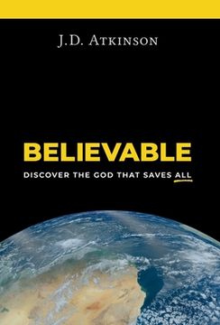 portada Believable: Discover the God That Saves All (en Inglés)