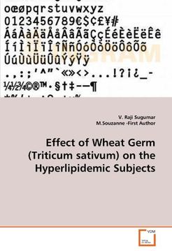 portada Effect of Wheat Germ (Triticum Sativum) on the Hyperlipidemic Subjects (en Inglés)