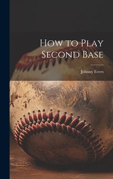 portada How to Play Second Base (en Inglés)