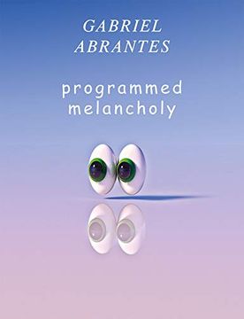 portada Gabriel Abrantes: Programmed Melancholy