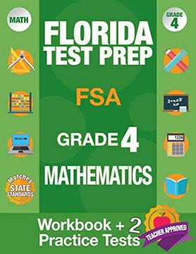 portada Florida Test Prep fsa Grade 4 Mathematics: Math Workbook and 2 fsa Practice Tests, fsa Practice Test Book Grade 4 Mathematics, fsa Test Prep Grade 4,. 4th Grade: Volume 3 (Fsa Practice Test Books) (en Inglés)
