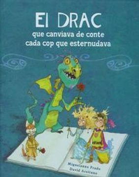 portada El Drac Que Canviava De Conte Cada Cop Que Esternudava (in Catalá)