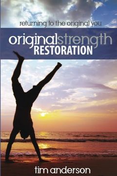 portada Original Strength Restoration: Returning to the Original you (en Inglés)