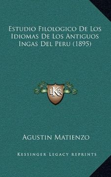 portada Estudio Filologico de los Idiomas de los Antiguos Ingas del Peru (1895)