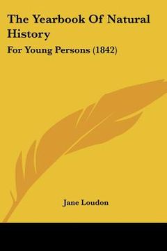 portada the yearbook of natural history: for young persons (1842) (en Inglés)