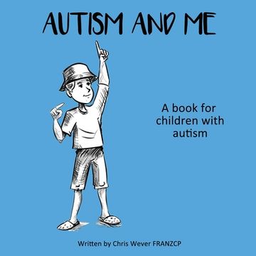 portada Autism and Me: A book for children with autism (en Inglés)