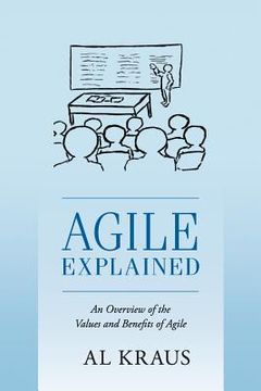 portada Agile Explained: An Overview of the Values and Benefits of Agile (en Inglés)