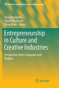 portada Entrepreneurship in Culture and Creative Industries: Perspectives from Companies and Regions (en Inglés)